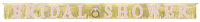 AMSCAN - Püsküllü Bridal Shower Harf Afiş 305x28,5cm